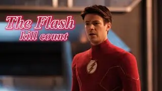 Barry Allen/The Flash kill count (Grant Gustin)