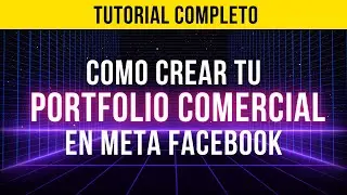 ✅ Cómo crear tu PORTFOLIO COMERCIAL en META de Facebook // Business manager  [TUTORIAL COMPLETO]
