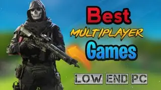 Best 5 Multiplayer Games For Low End PC | Multiplayer Games For Low Spec PC | PART 2