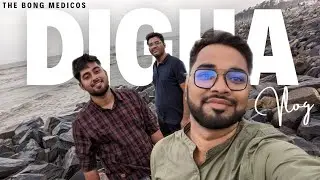 Digha Vlog with The Bong Medicos | Sudden Escape | Travel Vlog #digha #dighaseabeach #bongmedicos