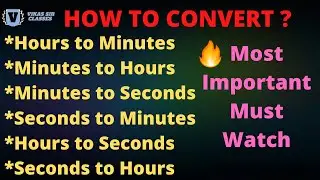 conversion of units | Hours to Minutes | Minutes to Seconds | Hours to Seconds