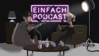 Einfach Podcast - #36 Wir sind wieder da!