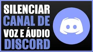 Como SILENCIAR um CANAL de VOZ ou TEXTO no DISCORD