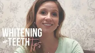 Teeth Tips - Whitening Tips