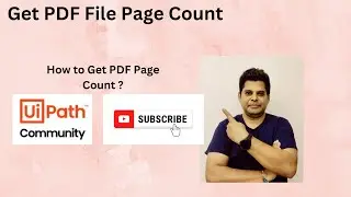 Get PDF Page Count With UiPath PDF Automation | Get Accurate PDF Page Count UiPath | PDF Automation