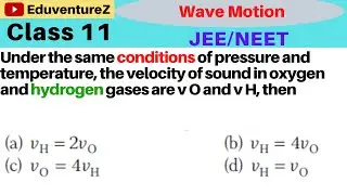 Under the same conditions of pressure and temperature, the velocity of sound in oxygen andhydrogen g