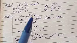 Integrate the function x²e^x³ equals (A)1/3.e^x³ + c (B)1/3.e^x² + c (C)1/2.e^x³ + c (D)1/2.e^x² + c