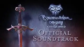 Neverwinter Nights: Enhanced Edition Official Soundtrack Teaser
