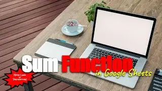 SUM Function in Google Sheets