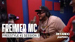 FREIMER MC - RETANDO RAPERO FREESTYLE #1 Session 3