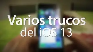 Varios Trucos del iOS 13