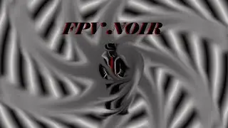 FPV Noir
