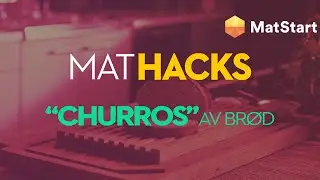 «Churros» av brød 😍 | #mathacks | MatStart
