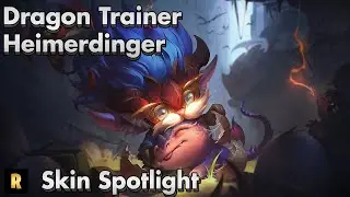 Dragon Trainer Heimerdinger Skin Spotlight - League of Legends