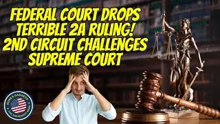 Terrible!! 2nd Circuit Court of Appeals Challenges Supreme Court in Major 2A Case!