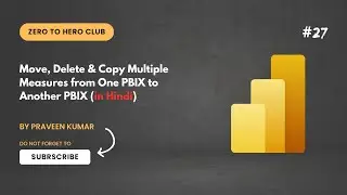 #27 - Move, Delete & Copy Multiple Measures from one PBIX to another PBIX file | Power BI Tutorial