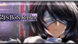 2p’s Body Replica Battles ~ Last Cloudia/NieR: Automata collab