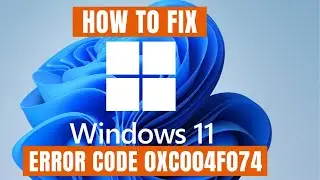 How to Fix Error Code 0xc004F074 Windows 11 Pro - Latest 2023