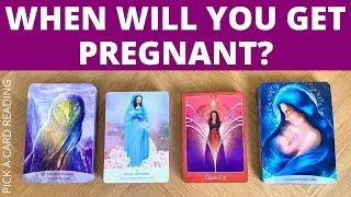 🌟WHEN WILL YOU GET PREGNANT?💫 PICK A CARD READING 🌟TAROT ❤️