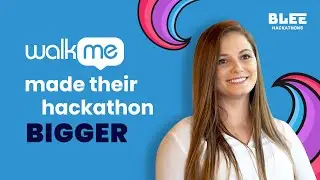 WalkMe made their hackathon BIGGER | BLEE Hackathons