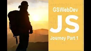 Javascript Journey Part 1- GSWebDev | Weblog