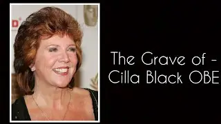 59)  The Grave of Cilla Black OBE