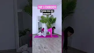 TOP 3 EXERCIȚII PENTRU FESE MAI BOMBATE! 🔥