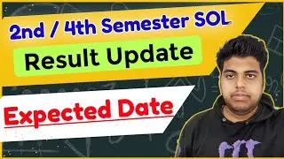 SOL 2nd / 4th Semester Result Expected Date May June Exam 2024 | SOL Result Update 2024_2/4 Semester