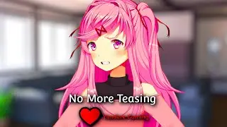 (DDLC Mod) - No More Teasing