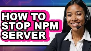 How to Stop Npm Server (easy Method)