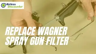 How to Replace Wagner Spray Gun Filter & Introduction to the Wagner Filters
