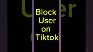 How to block User on TikTok Id 2024 #tiktoktips #tiktoktutorials #techtutorial