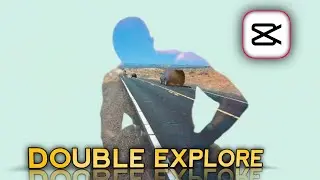 Double Explore Editing In CapCut | CapCut