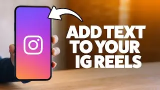 How To Add Text To Instagram Reels 2025 (iPhone & Android)
