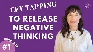 EFT Tapping For Negative Thinking