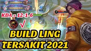 BUILD LING YANG PALING SAKIT - Build ling tersakit 2021 - mobile legends