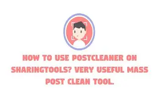 How to use PostCleaner On Sharingtools? INSTAGRAM MASS POST CLEAN & DELETE