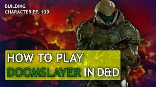 How to Play the Doom Slayer in Dungeons & Dragons (Doom Build for D&D 5e)