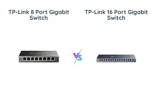 TP-Link 8 Port vs 16 Port Gigabit Ethernet Network Switch