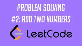 Leetcode Q2: Add Two Numbers
