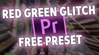 Red Green MBL Buildup Premiere Pro (Tutorial & FREE PRESET)