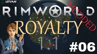 Let's Play RimWorld Royalty | New RimWorld Expansion | Shrubland Royalty | Ep. 6 | Mech Clusters!