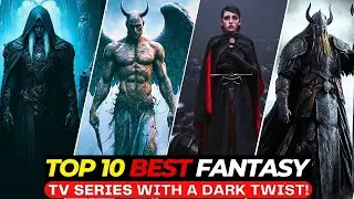 Top 10 Wildly Twisted Fantasy Shows That Will Leave You Spellbound! | Best Series To Watch In 2025