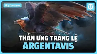 ARGENTAVIS - THẦN ƯNG TRÁNG LỆ của XỨ SỞ TANGO | SINH VẬT BẦU TRỜI S1 | ULTREXSHARE