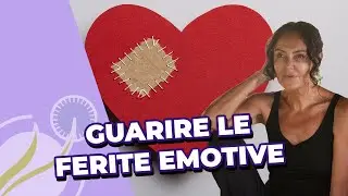Come guarire le ferite emotive? ❤️‍🩹