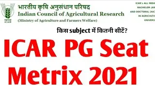 ICAR PG 2021 Seat Metrix | ICAR JRF Seats | ICAR PG Subject Wise Seat Metrix 2021 | krishi Kranti