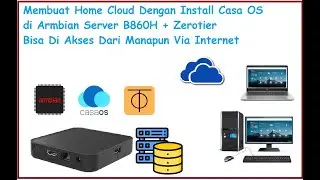 Install Casa OS di Armbian Sever B860H Untuk Membuat Home Cloud + Zerotier Bisa Diakses Dari Manapun