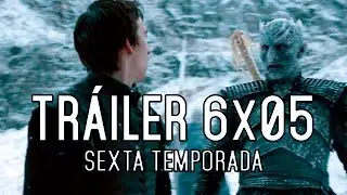 Juego de Tronos 6x05: Tráiler Subtitulado
