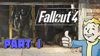 Fallout 4 Part 1: An Invitation to the Vault