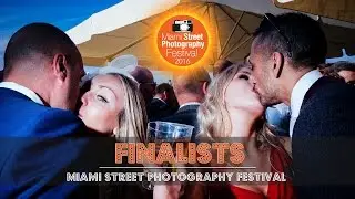 📸 Miami Street Photography Festival 2016 Finalists - Official Slideshow
